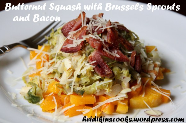 Butternut Squash with Brussels Sprouts and Bacon_heidikinscooks_May 2013