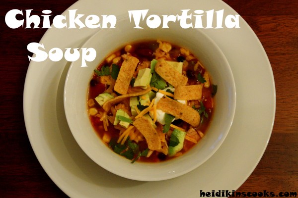 Chicken Tortilla Soup 1_heidikinscooks_Dec 2013