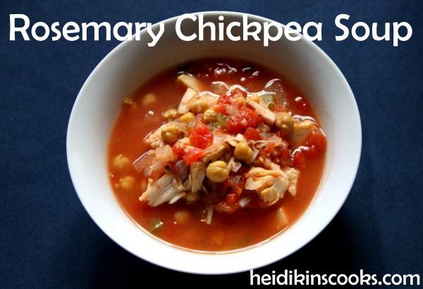 Rosemarky Chickpea Soup_heidikinscooks_Feb 2014